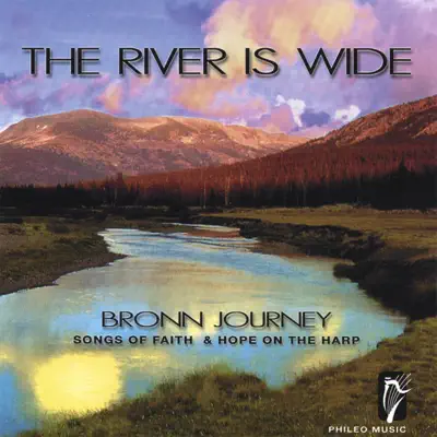 The River Is Wide - Bronn Journey