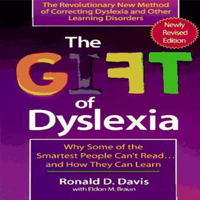 Ronald D. Davis & Eldon Braun - The Gift of Dyslexia: Why Some of the Smartest People Can't Read and How They Can Learn (Unabridged) artwork