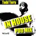 In House Pod Mix (Mixed by Todd Terry) album cover