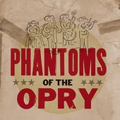 Phantoms of the Opry & Paul Coughlin, Tim Rose, Nate Hofer, Thomas McGregor - Wine, Beer, & Whiskey