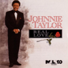 Real Love - Johnnie Taylor