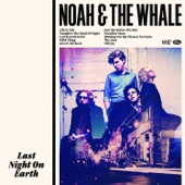 Noah And The Whale - L.I.F.E.G.O.E.S.O.N.