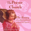 The Prayer of the Church/ the Rosary - David Phillips