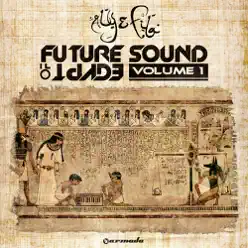 Future Sound of Egypt, Vol. 1 - Aly & Fila Future Sound of Egypt, Vol. 1 - Aly & Fila