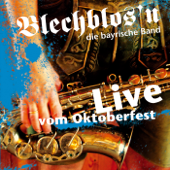 Live vom Oktoberfest - Blechblos'n - Die bayrische Band