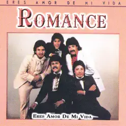 Eres Amor De Mi Vida - Romance Eres Amor De Mi Vida - Romance