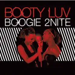 Boogie 2Nite - Booty Luv Boogie 2Nite - Booty Luv