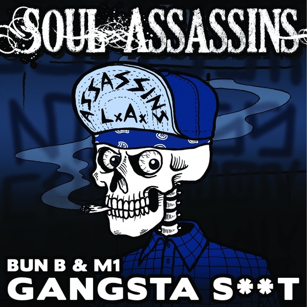 Gangsta Shit - EP - Bun B, M1 & Soul Assassins