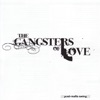 The Gangsters of Love