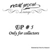 Real Groove Lounge, Vol. 5 (Only for Collectors, Selected By Faris Al-Hassoni) - EP