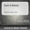 Stream & download Such a Shame (Factory Team Mix) [feat. Orlando] - Single