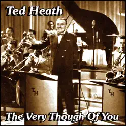 The Very Thought of You - Ted Heath The Very Thought of You - Ted Heath