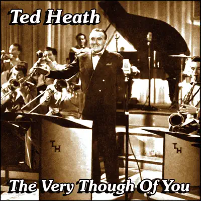 The Very Thought of You - Ted Heath