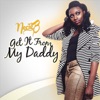 Get It from My Daddy - Single