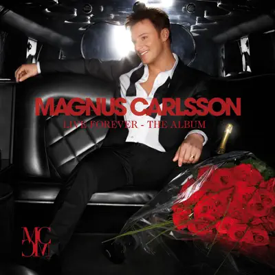 Live Forever - The Album - Magnus Carlsson