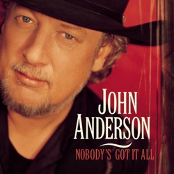 John Anderson - You Ain't Hurt Nothin' Yet