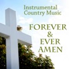 Instrumental Country Music - Forever and Ever Amen, 2011