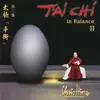 Tai Chi: In Balance II album lyrics, reviews, download