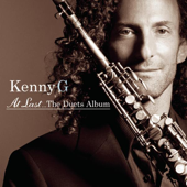 At Last... The Duets Album - Kenny G