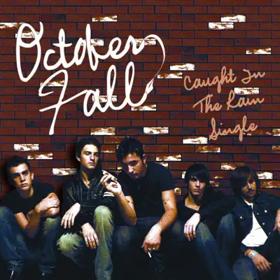 Caught In the Rain - Single - October Fall