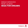 Diego Miranda - Ibiza For Dreams (feat. Liliana)