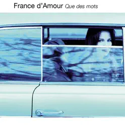 Que des mots - EP - France D'amour