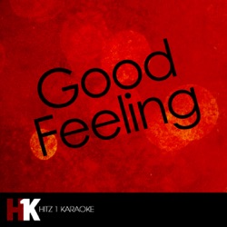 Hits 1 Karaoke - Good Feeling (Originally by Flo Rida)
