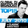 Global Dj Broadcast Top 15 - July 2010 (Including Classic Bonus Track)