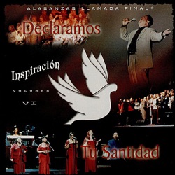 Inspiracion - Declaramos Hoy Tu Santidad