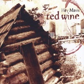Hey Mavis - Red Wine