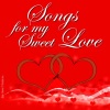 Songs for My Sweet Love