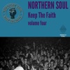 Northern Soul Keep The Faith Vol. 4