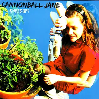 descargar álbum Cannonball Jane - Knees Up