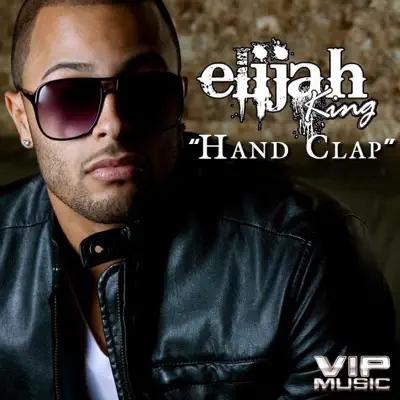 Hand Clap (feat. Young Cash) - Single - Elijah King
