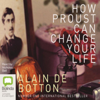 Alain de Botton - How Proust Can Change Your Life (Unabridged) artwork