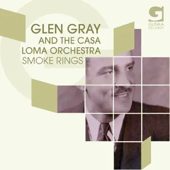 Smoke Rings by Glen Gray & The Casa Loma Orchestra song reviws