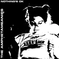 Nothing's OK (Single) - The Amphetameanies Nothing's OK (Single) - The Amphetameanies