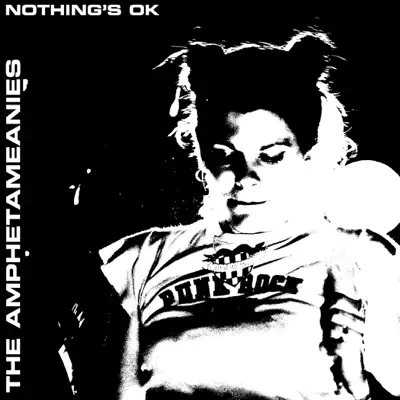 Nothing's OK (Single) - The Amphetameanies