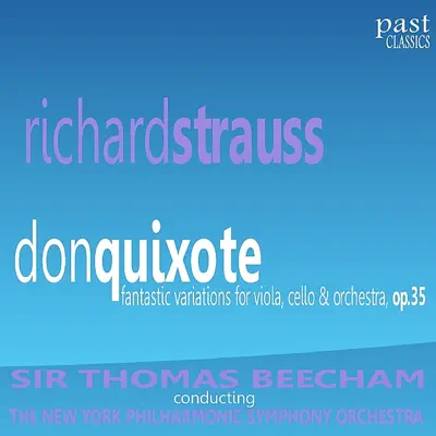 Strauss: Don Quixote - Fantastic Variations for Viola, Cello and Orchestra, Op. 35 - New York Philharmonic