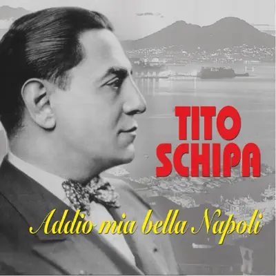 Addio mia bella Napoli - Tito Schipa