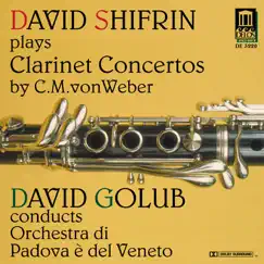Weber: Clarinet Concertos Nos. 1 and 2, Clarinet Concertino in C Minor by David Shifrin, David Golub & Padova e del Veneto Orchestra album reviews, ratings, credits