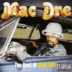 The Best of Mac Dre, Vol. 3 - Mac Dre