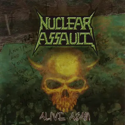 Alive Again - Nuclear Assault Alive Again - Nuclear Assault