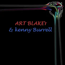 & Kenny Burrell - Art Blakey & Kenny Burrell - Art Blakey