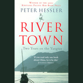 River Town: Two Years on the Yangtze (Unabridged) - Peter Hessler Cover Art