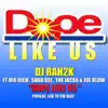 Dope Like Us - Single album lyrics, reviews, download