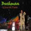 Bushman: Live In Paris, 2009