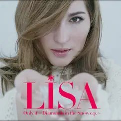 Only If - Diamonds In the Snow - EP by LISA album reviews, ratings, credits