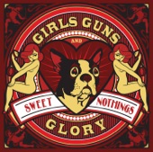 Girls Guns & Glory - Sweet Nothings