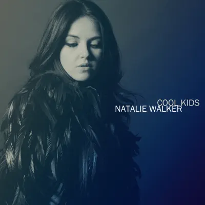 Cool Kids - Single - Natalie Walker